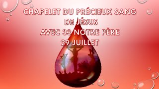 29 JUILLET CHAPELET DU PRÉCIEUX SANG DE JÉSUS AVEC 33 NOTRE PÈRE [upl. by Nosro]