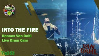 Hannes Van Dahl  Into the Fire Live Drum Cam [upl. by Sondra]