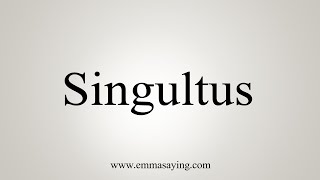 How To Say Singultus [upl. by Norehc415]