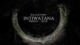 INTIWATANA 4K Sillustani Pérou 2019 [upl. by Sibell308]