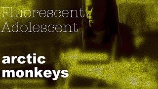 Arctic Monkeys  Fluorescent Adolescent cover [upl. by Adnarrim]