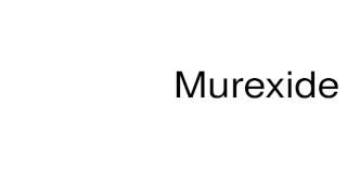 How to pronounce Murexide [upl. by Scarlett]