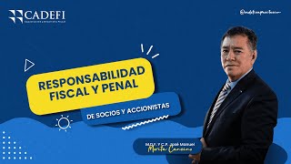 RESPONSABILIDAD FISCAL Y PENAL DE SOCIOS Y ACCIONISTAS [upl. by Aiel]