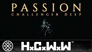 CHALLENGER DEEP  PASSION  HC WORLDWIDE OFFICIAL 4K VERSION HCWW [upl. by Aseen]