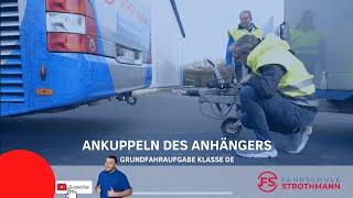 Ankuppeln des Anhängers  Grundfahraufgabe Klasse DE  BUS Führerschein  FS Strothmann [upl. by Jeffie]