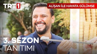 Alişan ile Hayata Gülümse 3 Sezon Tanıtımı AlisanileHayataGulumseTRT [upl. by Oremodlab371]