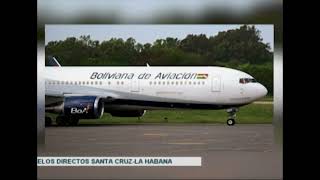 Iniciará aerolínea boliviana de aviación vuelos directos Santa CruzLa Habana [upl. by Pacorro503]