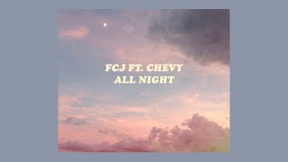 「all night  fcj ftchevy lyrics🌙☁️」 [upl. by Beatrisa]