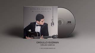 Virlan Garcia  Orgullo Guzman Official Audio [upl. by Glialentn]