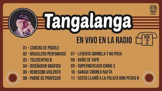 Tangalanga  En VIVO en la Radio Vol 2 [upl. by Roseann938]