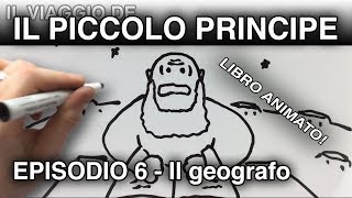 quotIl Piccolo Principe e il geografoquot LIBRO ANIMATO episodio 6 [upl. by Eenimod]