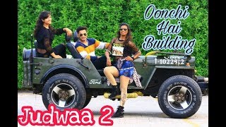 Oonchi Hai Building 20 Song  Judwaa 2  Varun  Jacqueline  Taapsee  David Dhawan  Anu Malik [upl. by Aikemet533]