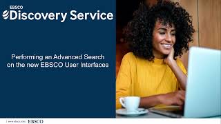 Performing an Advanced Search on the New EBSCO User Interfaces [upl. by Griselda306]