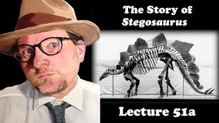 Lecture 51a The Story of Stegosaurus [upl. by Juline854]