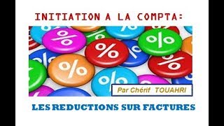 Vidéo  116  Initiation à la compta  Les réductions sur factures [upl. by Aicatan]