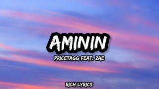 Aminin  Pricetagg Feat Zae Lyrics [upl. by Bast295]