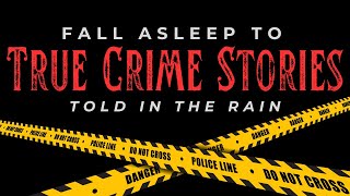 Bedtime Stories For Sleep True Crime Stories [upl. by Ibbor]