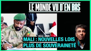 Mali  nouvelles lois plus de souveraineté  Le Monde vu den bas  n°96 [upl. by Kask]