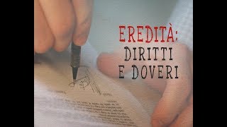 Eredità diritti e doveri Testamento e successione le regole da conoscere [upl. by Hilario]