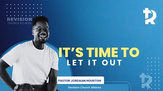 Pastor Jordaan Houston quotIt’s Time to Let It Outquot  July 13 2024 [upl. by Solon]