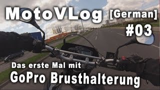 Koris MotoVlog 03 Das erste Mal mit GoPro Brusthalterung  GermanHD [upl. by Ri]