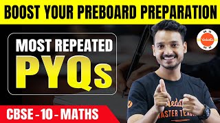 Most Repeated Class 10 Maths PYQs  CBSE 10th Mathematics Important Previous Year Questions  P1 [upl. by Eenalem]