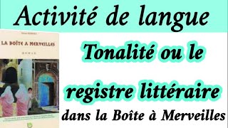 Tonalité ou le registre littéraire dans la Boîte à Merveillesعلبة العجائبla languefrançais 1 bac [upl. by Adnwahs]