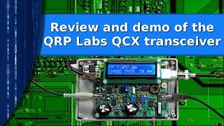 Ham Radio  Review and demo of the QRP labs QCX transceiver kit [upl. by Hennie]