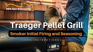 Traeger Pellet Grill and Smoker Initial Firing and Seasoning Instructions [upl. by Pope]