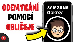 Jak nastavit ODEMYKÁNÍ telefonu OBLIČEJEM  Návod  SAMSUNG  Telefon [upl. by Ahsemed]