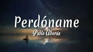 Perdóname  Pablo Alborán  Letra  vietsub [upl. by Dempstor]