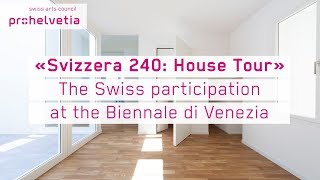 «Svizzera 240 House Tour» – Swiss Pavilion at the Biennale di Venezia 2018 [upl. by Olvan]