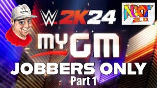 Can You Beat WWE 2K24 My GM Mode using Only Jobbers Part 1 [upl. by Vivyanne239]