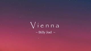 Vienna by Billy Joel Lyrics [upl. by Pilar611]