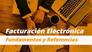 Factura Electrónica El Salvador  Fundamentos y Referencias Iniciales [upl. by Sella825]