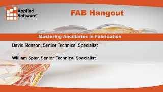 Webinar May FAB Hangout Mastering Ancillaries in Fabrication [upl. by Oleta]