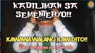 SEMENTERYO VLOG  WALANG ILAW KAWAWA NMAN [upl. by Yelrahc]