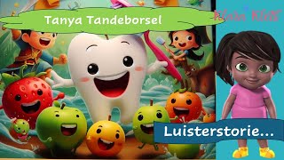 Luisterstorie  Tanya die Tandeborsel [upl. by Noned589]