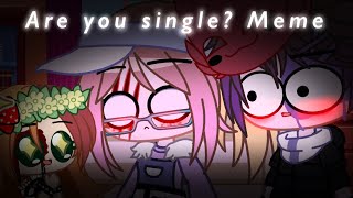 Are you single meme [upl. by Tse]