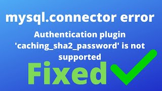 How to fix Authentication plugin cachingsha2password is not supported error [upl. by Sinoda]