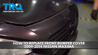 How to Replace Front Bumper Cover 20092014 Nissan Maxima [upl. by Stiles328]