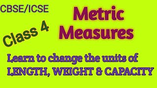 Metric measures class 4  Metric measures chart  Conversion of units of length weight amp capacity [upl. by Kennet544]