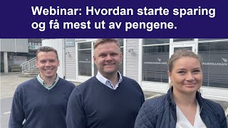 Webinar Hvordan starte sparing og få mest ut av pengene  Sparebanken Sør [upl. by Africa]