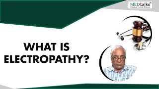 What is electropathy  Dr Anil Bansal  Medtalks [upl. by Paton]