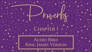 Proverbs 1  Audio Bible  King James Version  Proverbs Chapter 1 [upl. by Findlay]