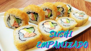 Rollo de Sushi Empanizado Philadelphia [upl. by O'Toole113]