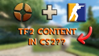 TF2 CONTENT IS NOW IN CS2 [upl. by Gable254]