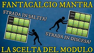 La SCELTA Del MODULO Nel MANTRA  Quando e Quale scegliere Consigli Strategie Asta Fantacalcio [upl. by Dnomzed960]