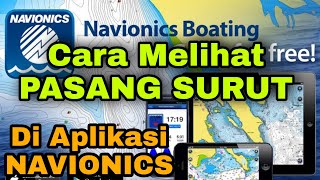 Tutorial Melihat Pasang Surut Air Laut Di Aplikasi Navionics Boating HD [upl. by Clementius56]