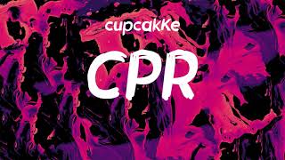 CupcakKe  CPR Lyrics [upl. by Notsyrb]